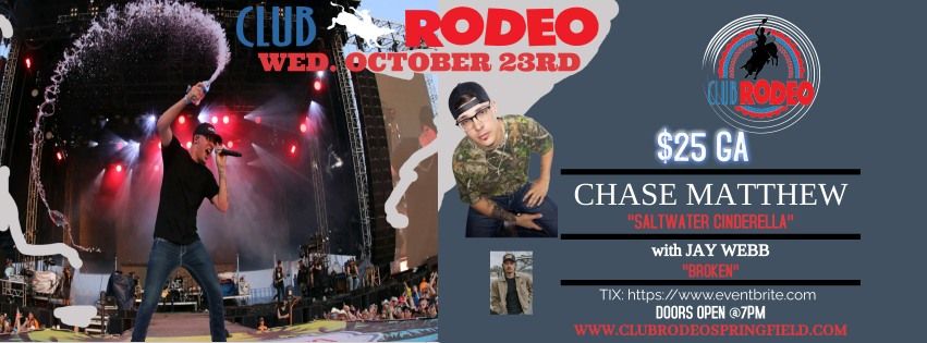 Chase Matthew LIVE at Club Rodeo October 23rd at 7PM w Special Guest Jay Webb