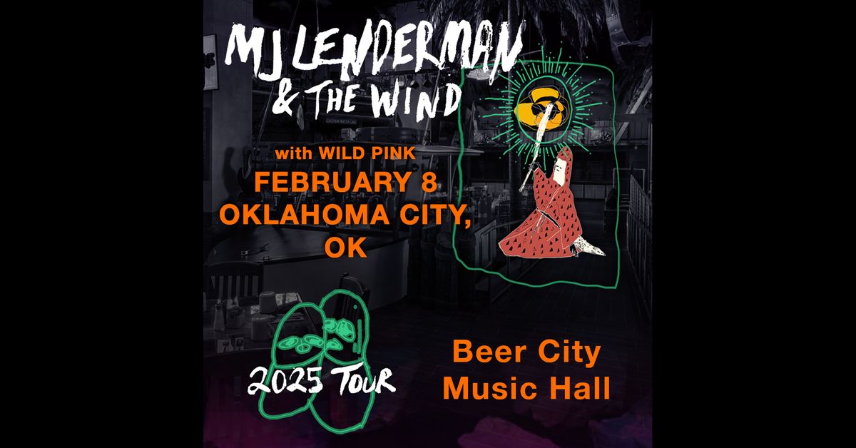 MJ Lenderman & The Wind w\/ Wild Pink - LOW TICKET WARNING!