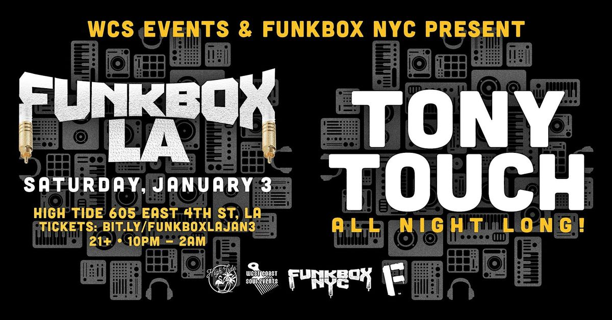 FUNKBOX L.A!  Tony Touch All Night Long!