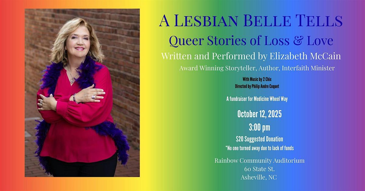 A Lesbian Belle Tells:  Queer Stories of Loss & Love