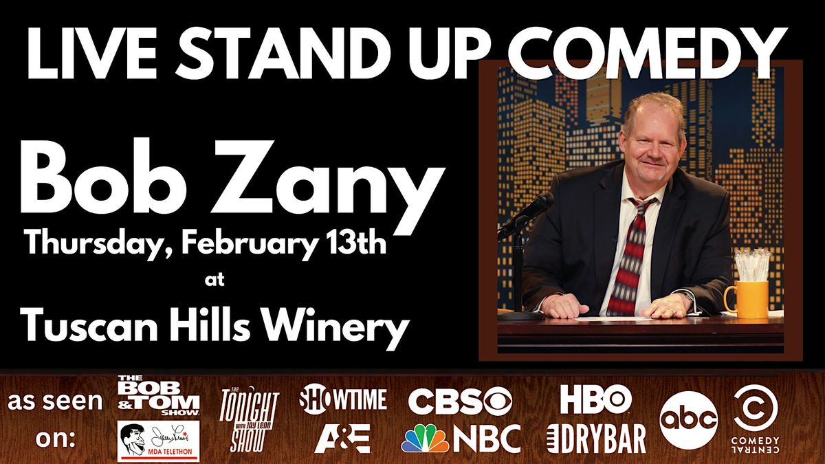 LIVE Stand Up Comedy at Tuscan Hills Winery in Effingham, IL with Bob Zany