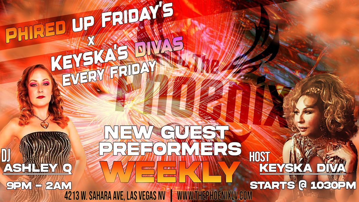 Friday Night @ The Phoenix w\/ Keyska Diva