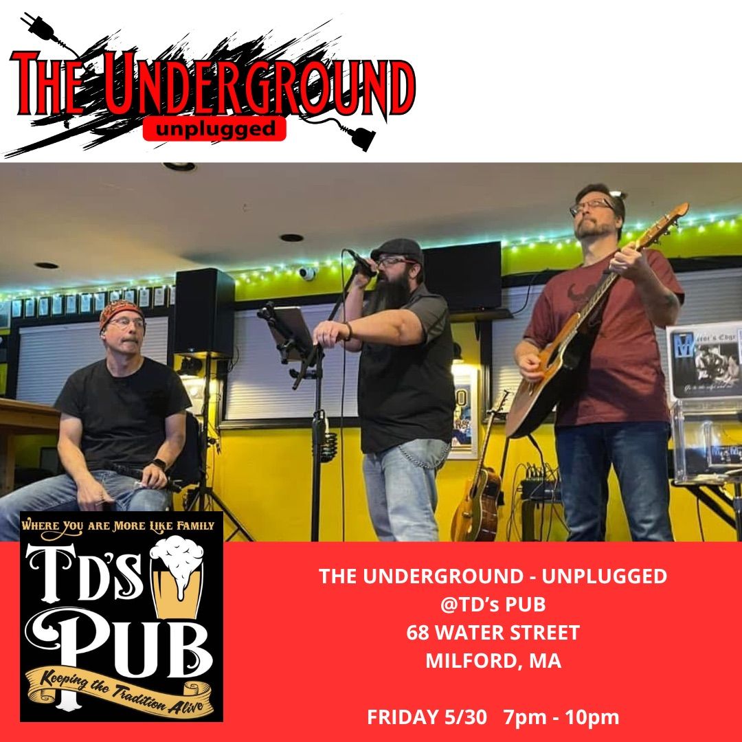 The Underground:Unplugged at TD\u2019s Pub