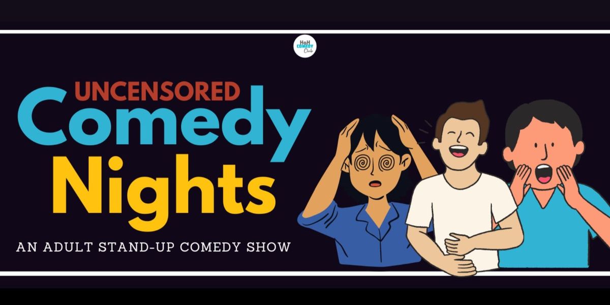 Uncensored Comedy Nights: A Stand-Up Comedy Show