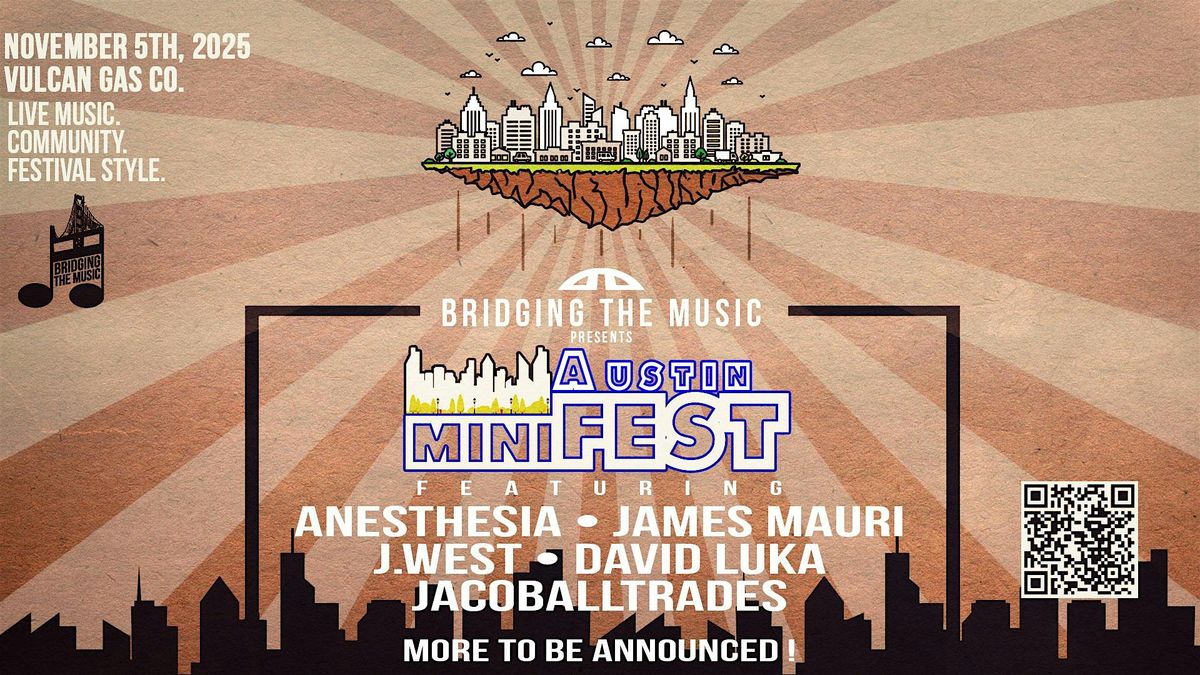 Bridging The Music Presents: Austin miniFEST