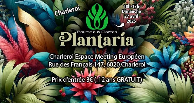 PLANTARIA - 1\u00e8re \u00e9dition - Charleroi