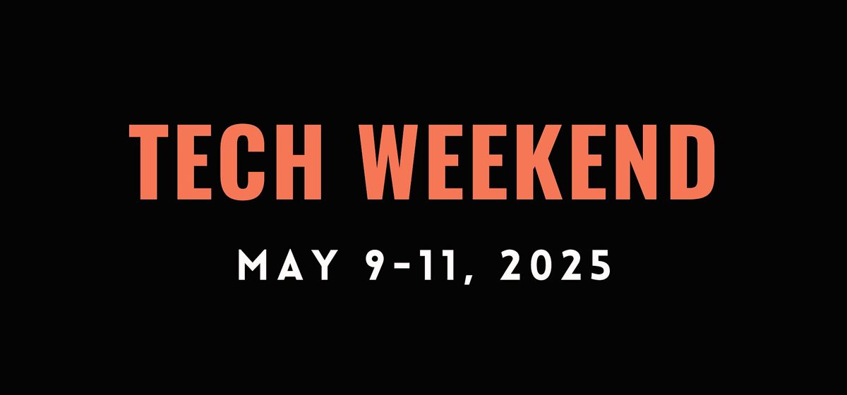 Tech Weekend May | 100 Founders | 50 Venture Capitalists | San Francisco