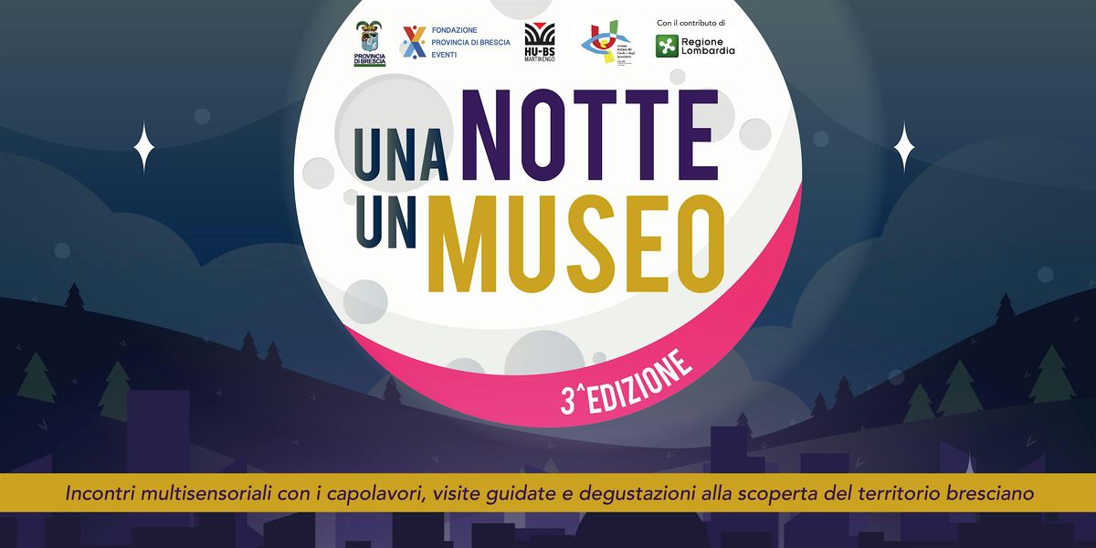 Una Notte, Un Museo | musil - Museo del Ferro di San Bartolomeo a Brescia