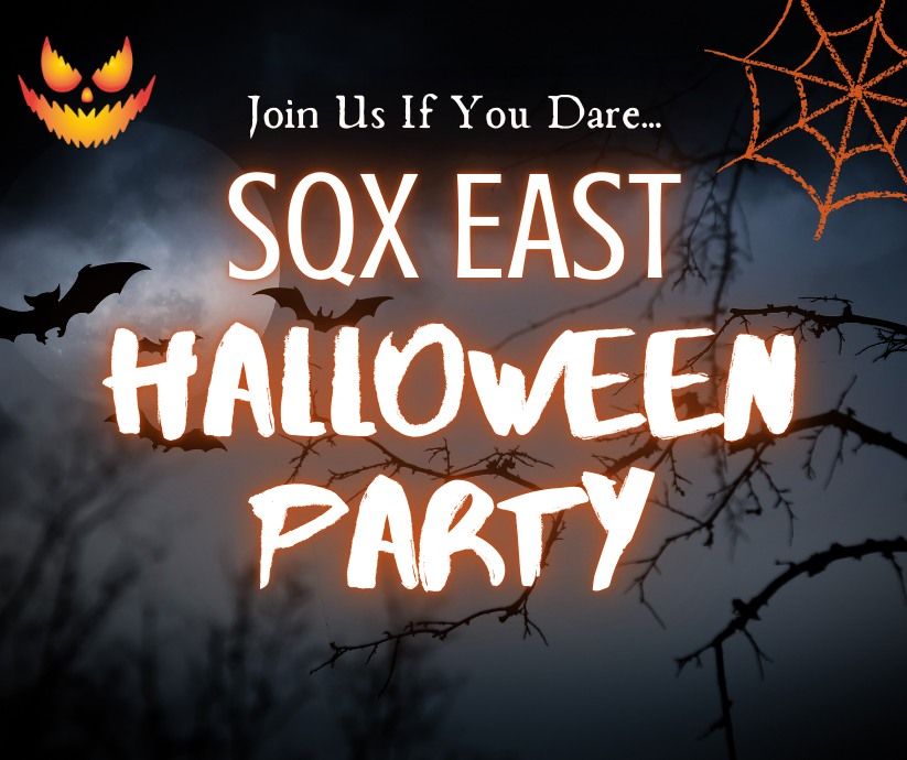 SQX East Halloween Party!