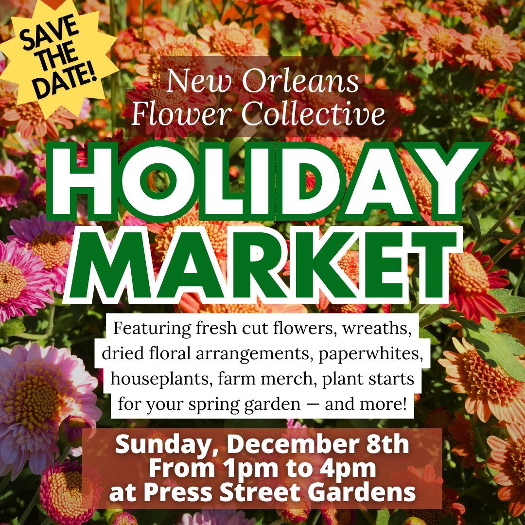 Holiday Flower+Plant Market! With the NOLA Flower Collective