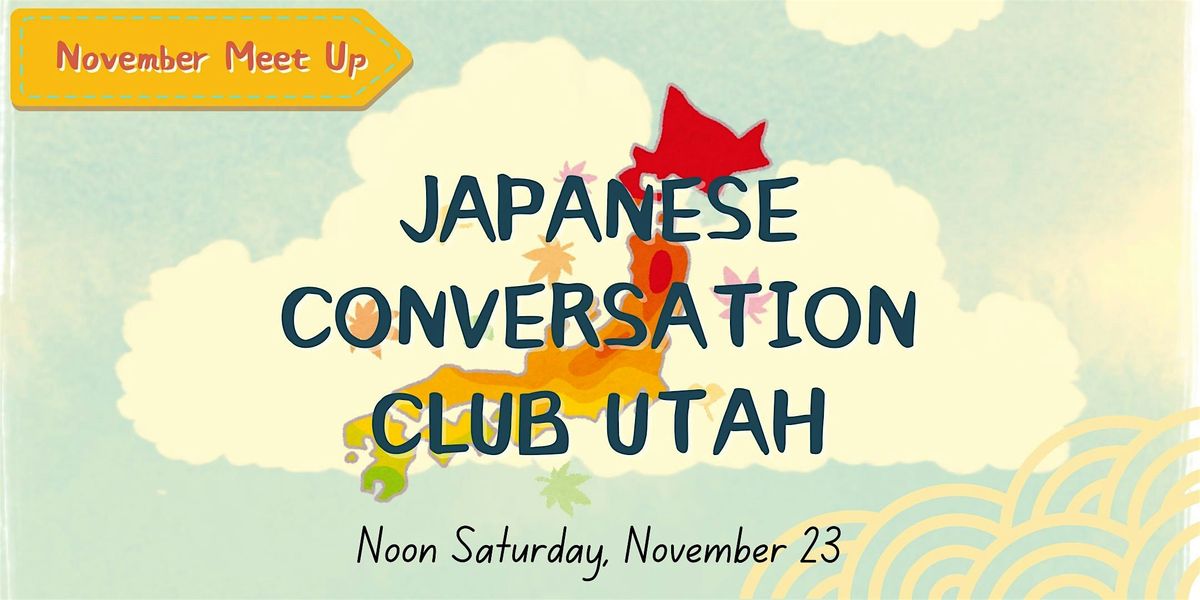 Japanese Conversation Club Utah - November