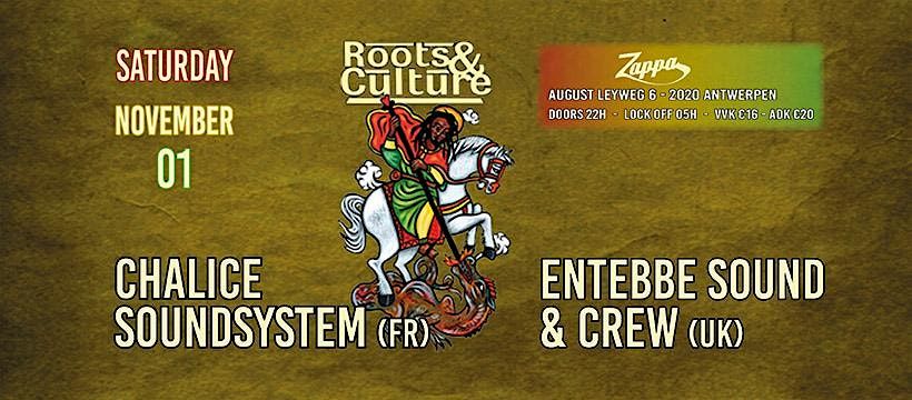 Roots & Culture - Chalice Soundsystem Meets Entebbe Sound!