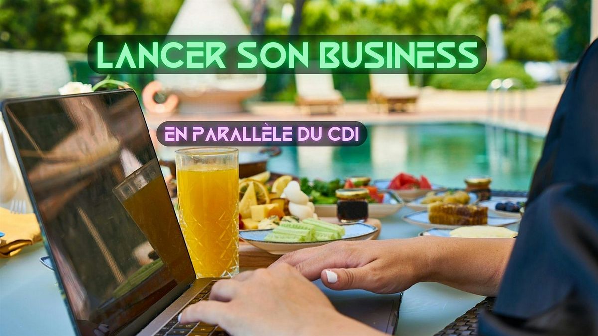 Comment lancer son business en parall\u00e8le du CDI ?