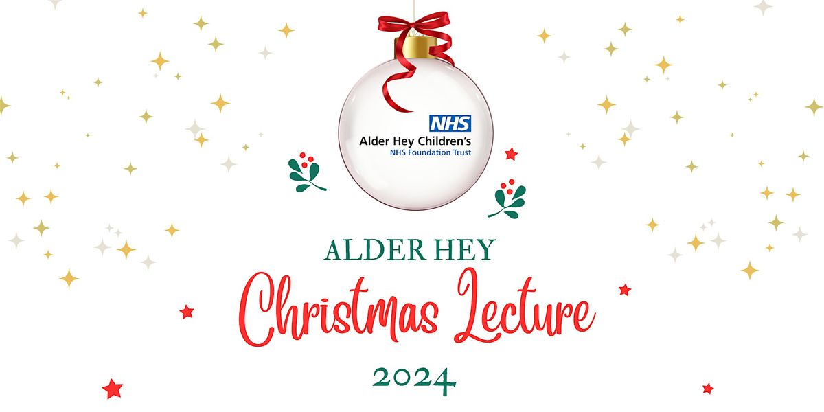 Alder Hey Christmas Lecture