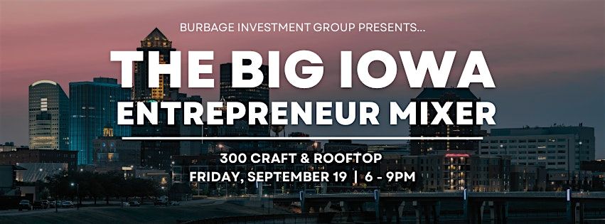 The BIG Iowa Entrepreneur Mixer