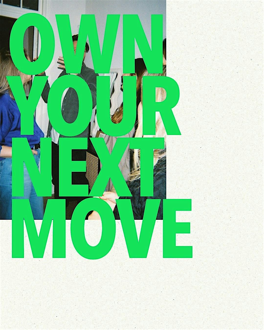 Own Your Next Move \u2013 Your game plan to transition into work with meaning