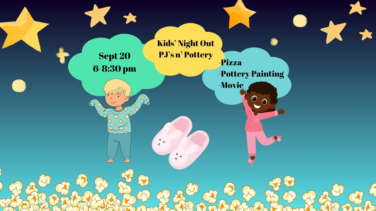 Kids' Night Out: PJ's n' Pottery