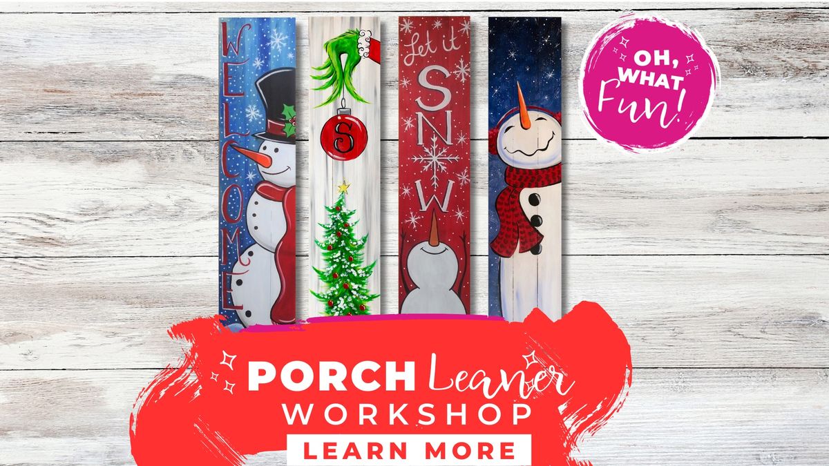  PORCH LEANER WORKSHOP! Customize your own holiday porch leaner to deck out your home! 