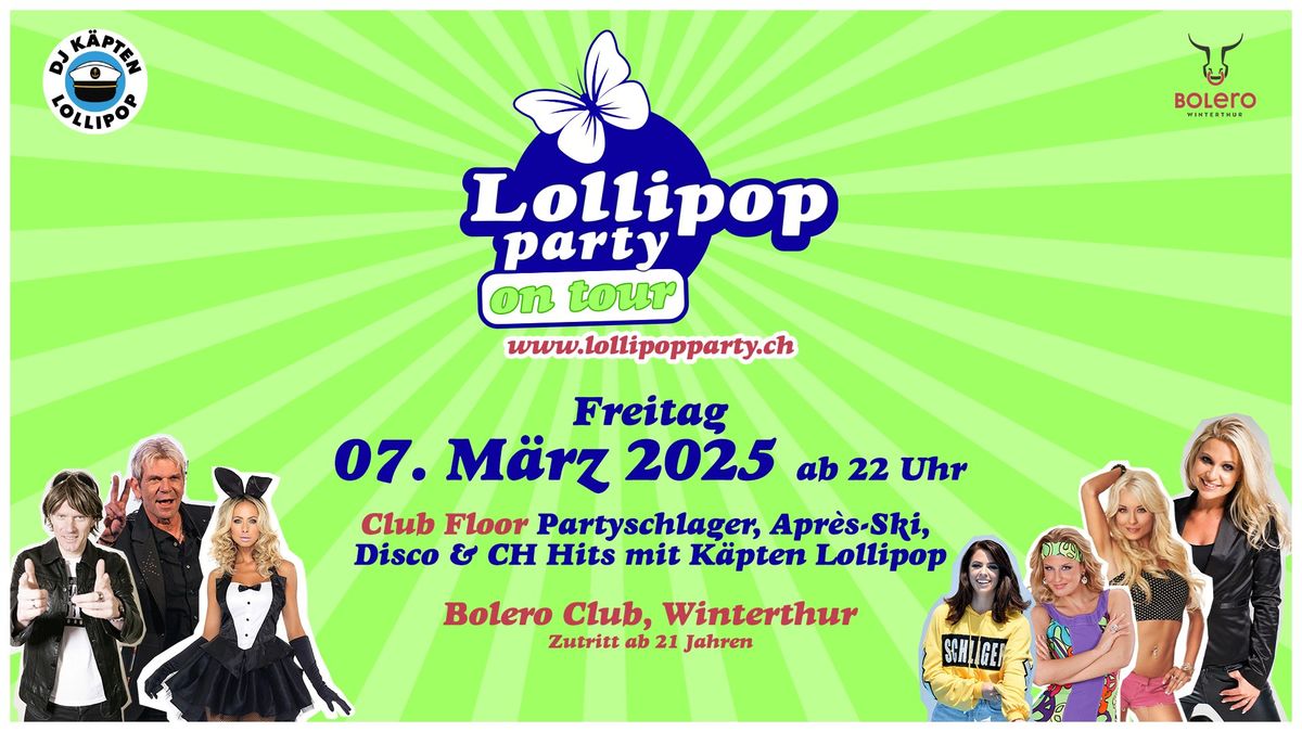 Lollipop on tour - Partyschlager, Apr\u00e8s-Ski, Disco & 90s im Bolero Club Winterthur