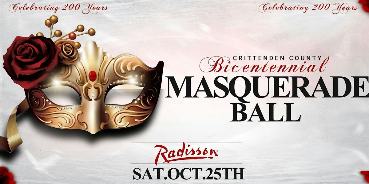 CRITTENDEN COUNTY MASQUERADE BALL   Celebrating 200 Years