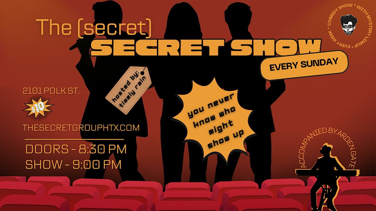 The (secret) Secret Show