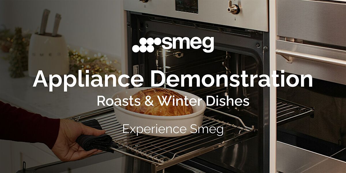 Experience Smeg - Appliance Demonstration (Roasts & Winter Dishes) - London