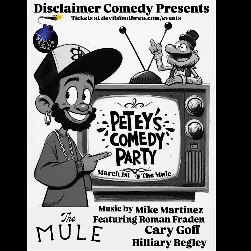 Disclaimer Comedy Presents: Petey\u2019s Comedy Party