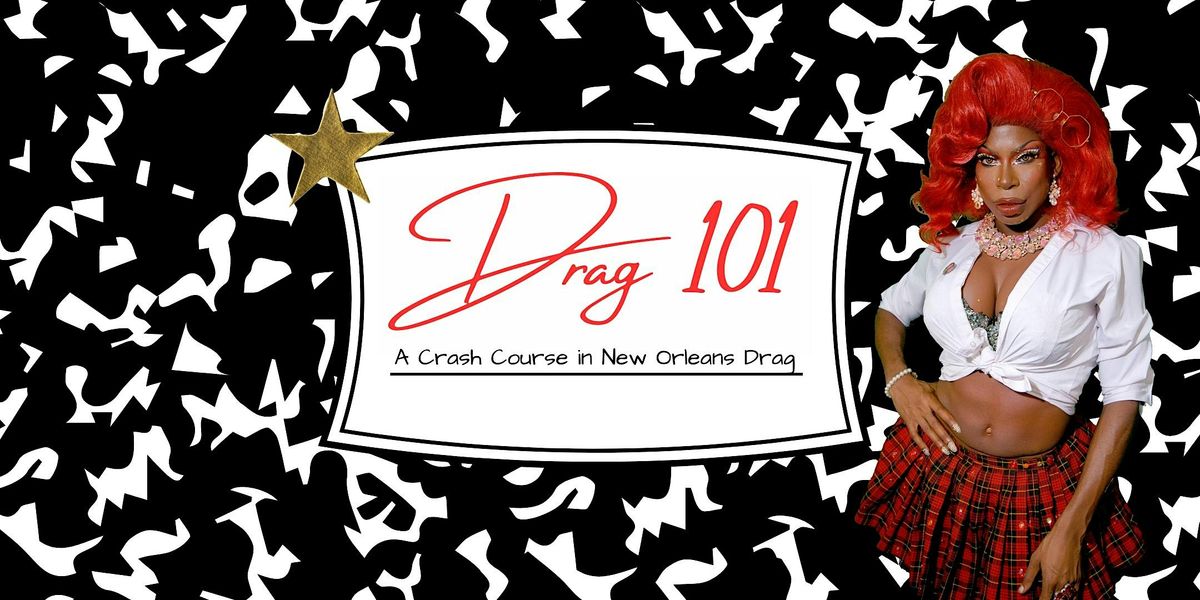New Orleans Drag 101