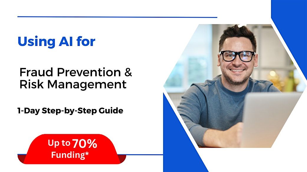 [01 Oct 2025] Using AI for Fraud Prevention & Risk Management