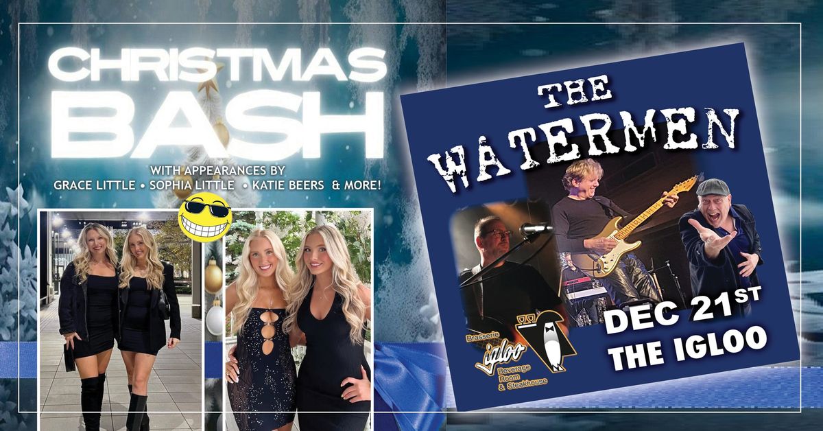 The Watermen @The Igloo Dec 21