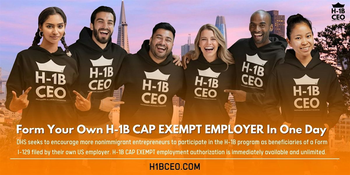 Pre-Incorporation Training: Form Your Own H-1B Cap Exempt Employer In 1 Day