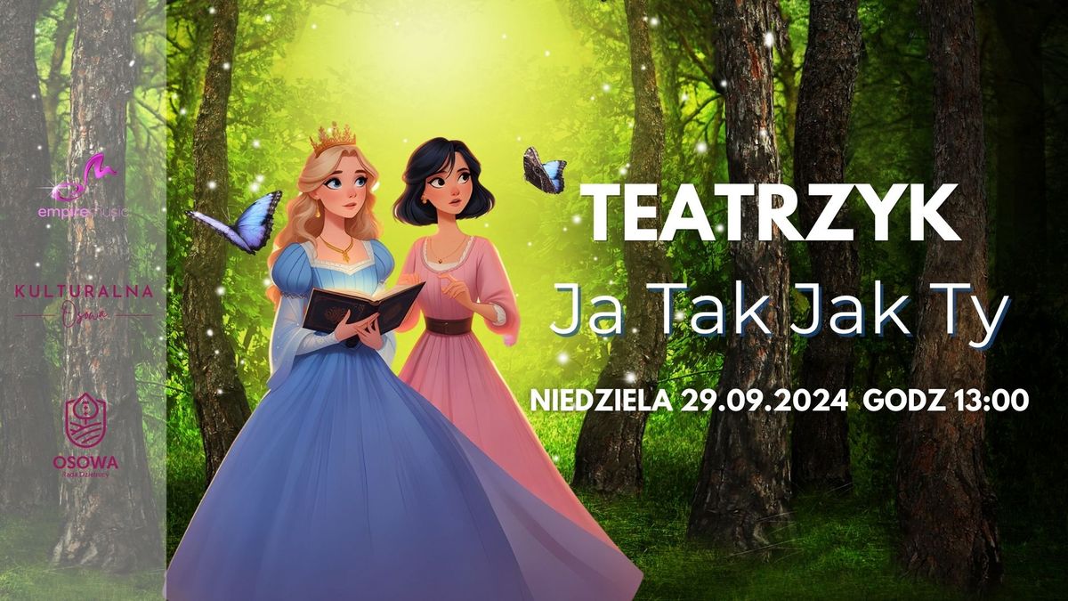 Teatrzyk - "Ja Tak Jak Ty"