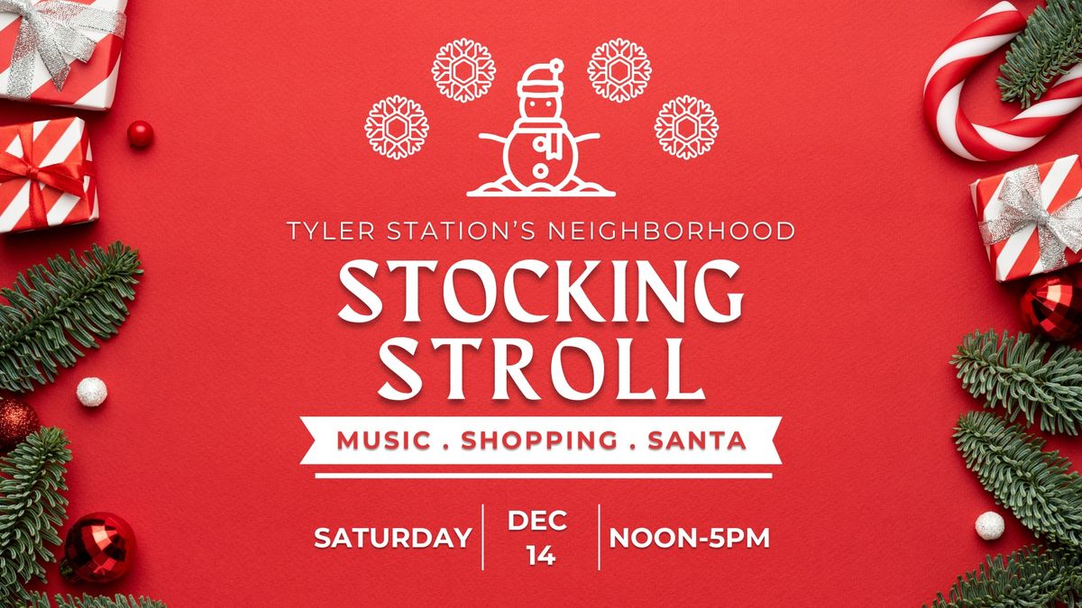 Stocking Stroll at Tyler Station