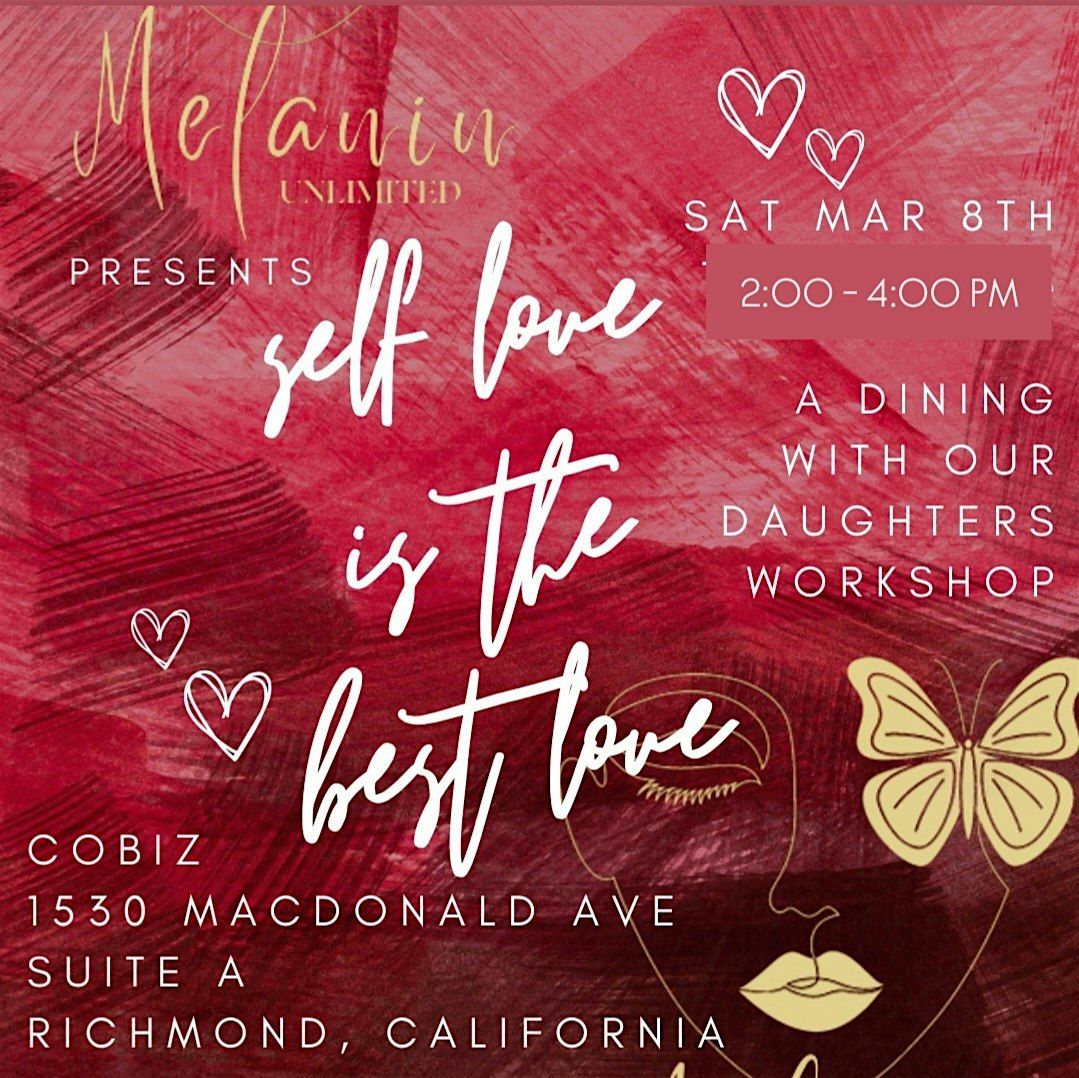 Dining with Our Daughters: I AM LOVING ME  Workshop Series