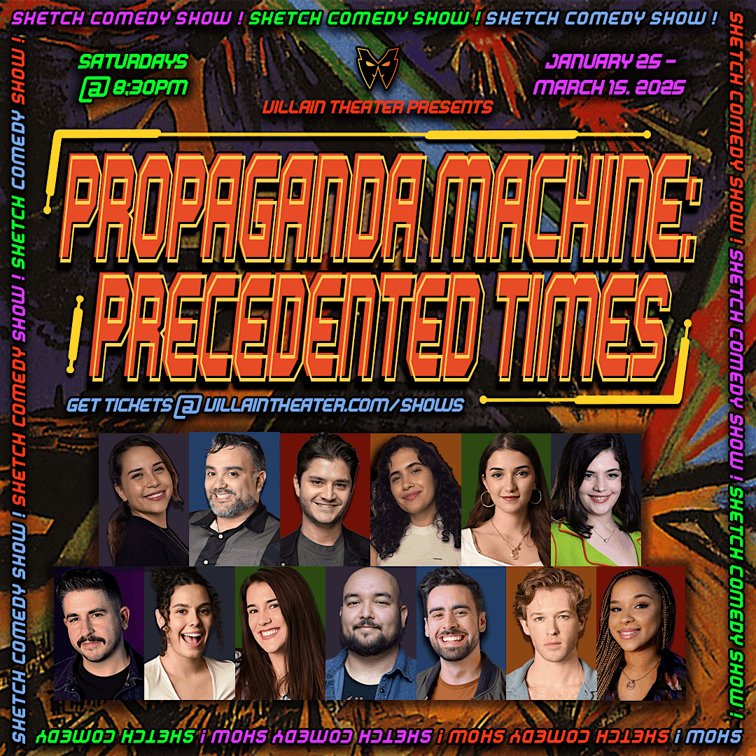 Sketch Comedy Show - "Propaganda Machine: Precedented Times"