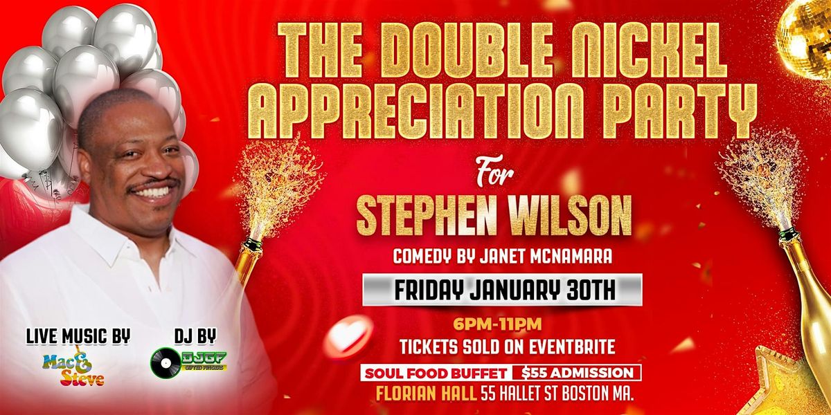 The Double Nickel Appreciation Party for Stephen Wilson