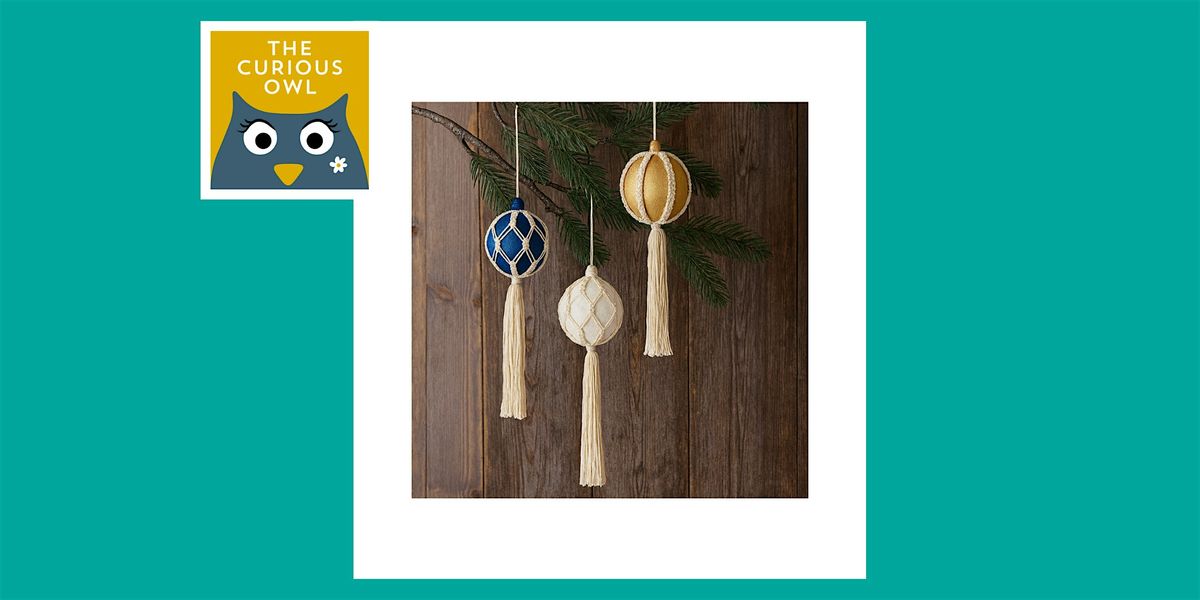 Macrame Hanging Bauble Workshop