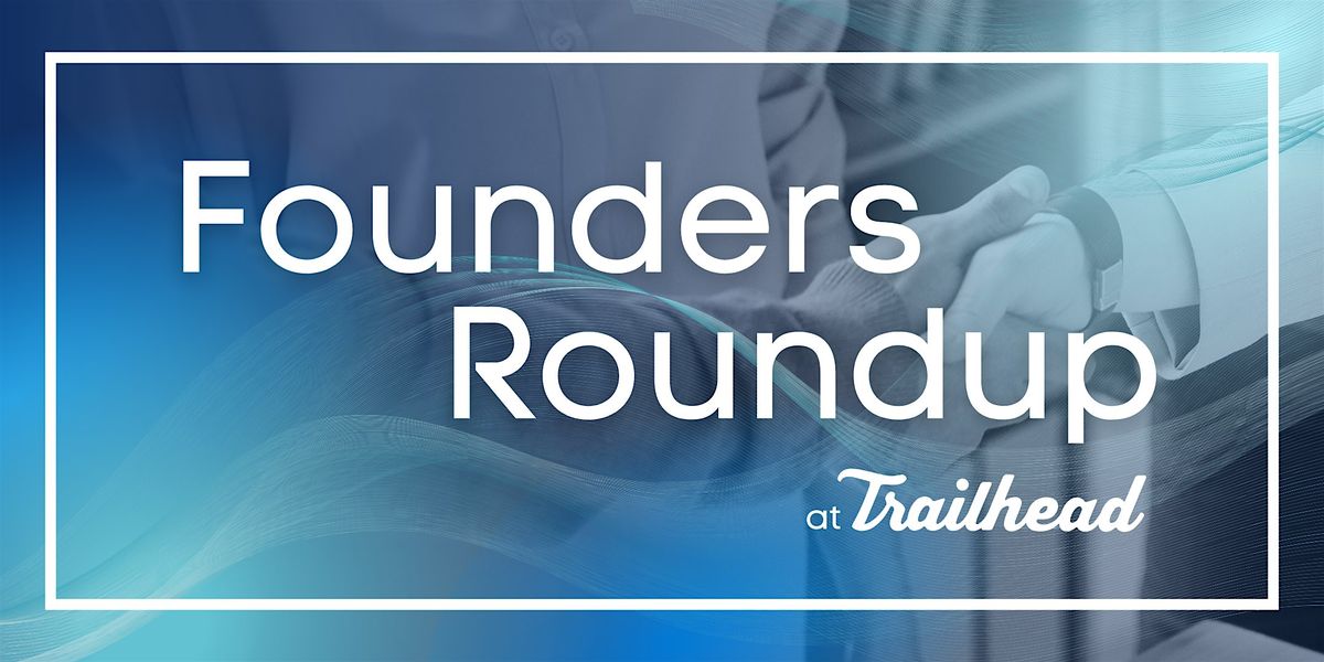 Founders Roundup at Trailhead