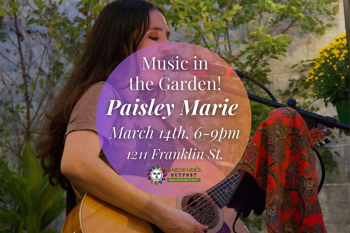 Music in the Garden: Paisley Marie