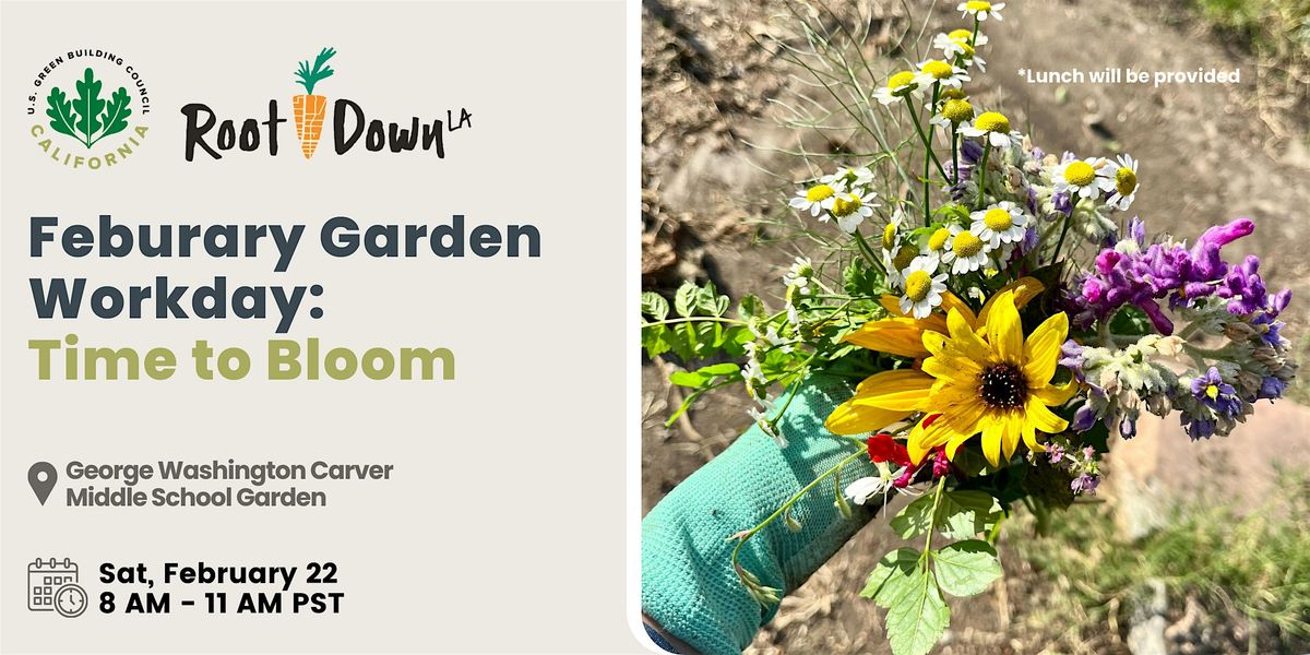 RootDown LA February Garden Workday: Time to Bloom