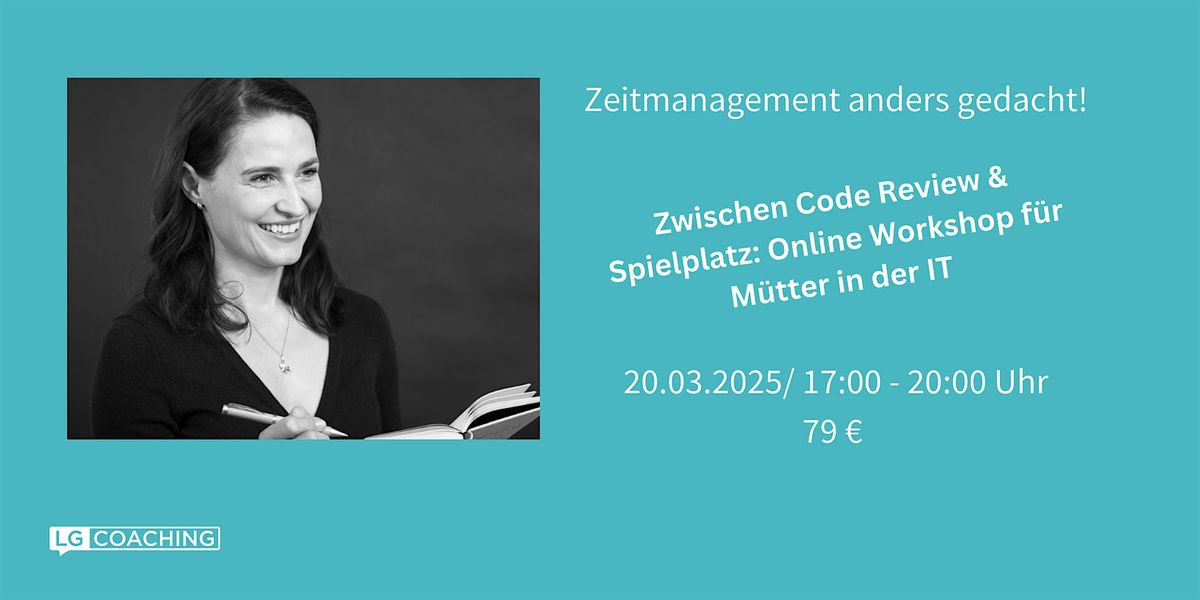 Zeitmanagement anders gedacht - Online Workshop f\u00fcr M\u00fctter in der IT