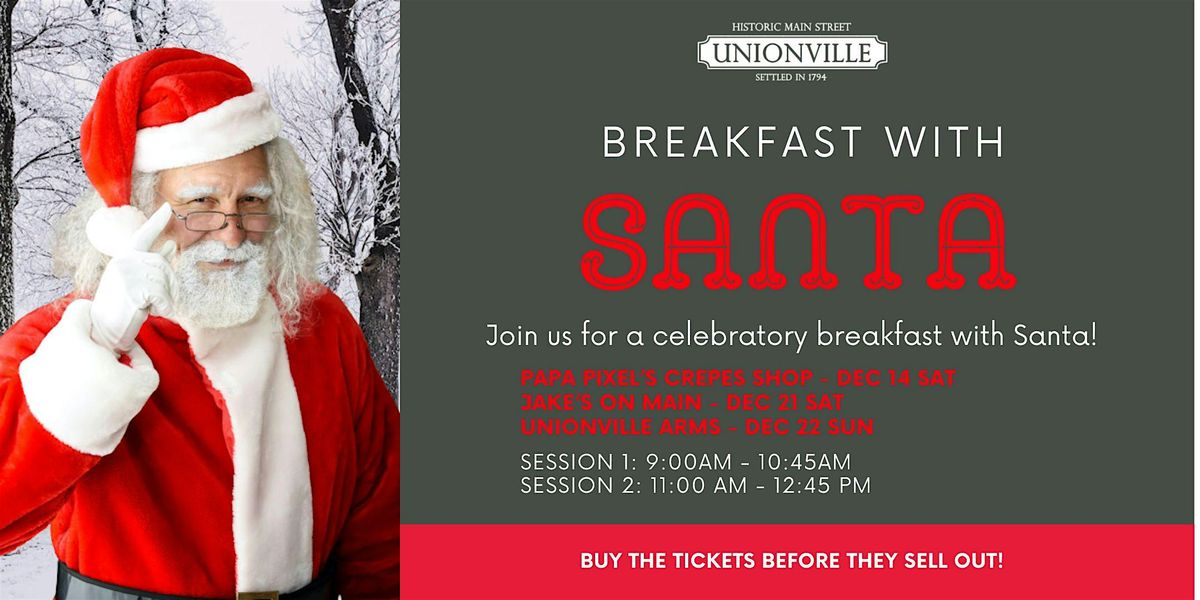 Breakfast with Santa on Main Street Unionville - 22 Dec, 11:00 am Session