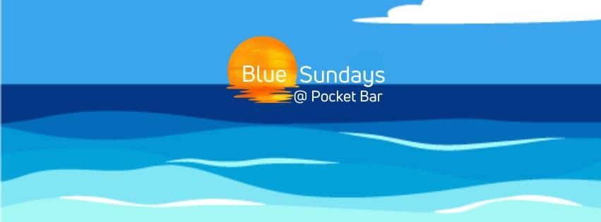 Blue Sundays @ Pocket Bar Vol 1.0