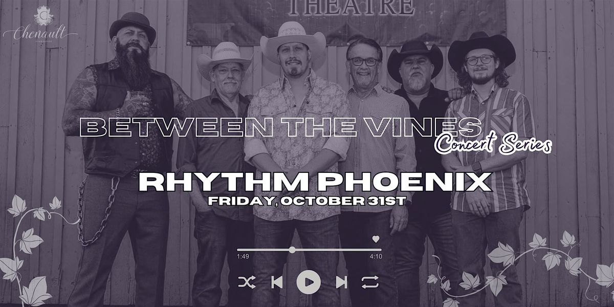 Between the Vines Concert featuring Rhythm Phoenix