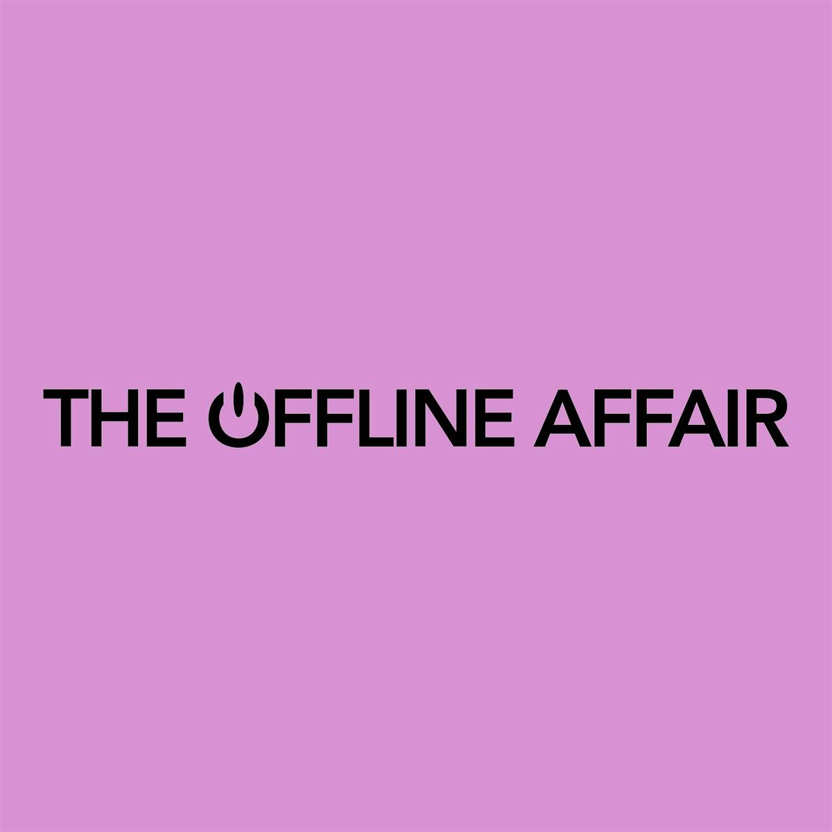 THE OFFLINE AFFAIR