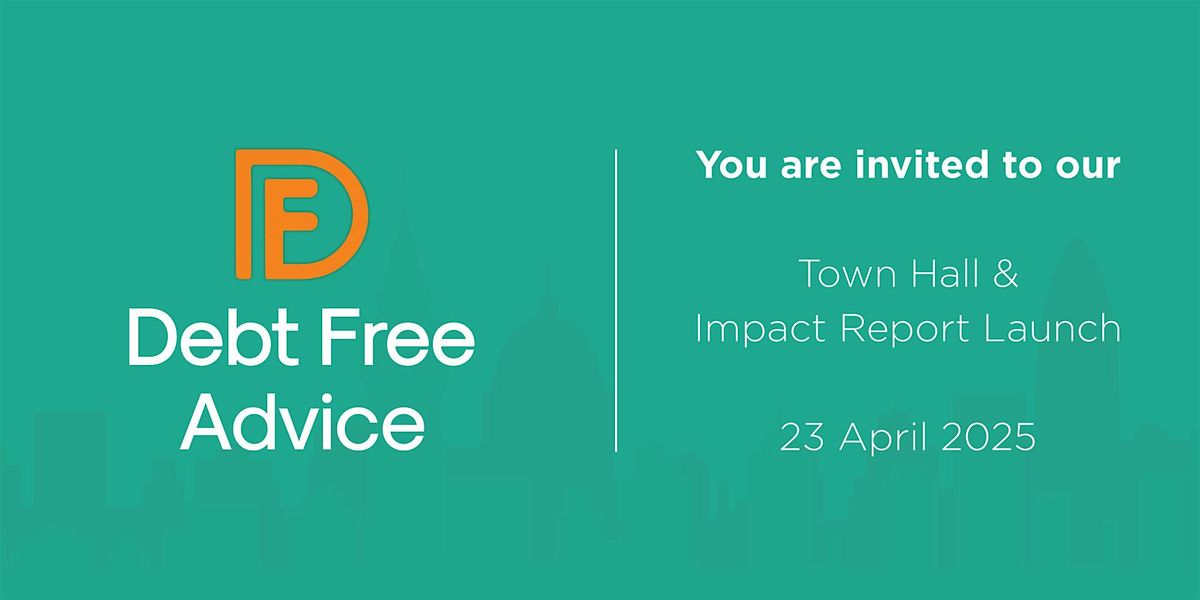 Debt Free Advice - Town Hall and Impact Launch Event