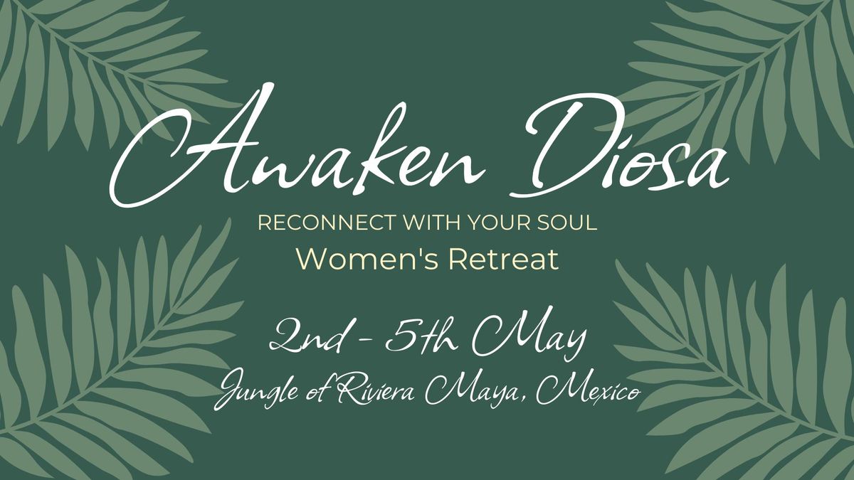 Awaken Diosa - Women's Retreat