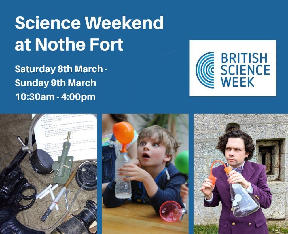 Science Weekend at Nothe Fort