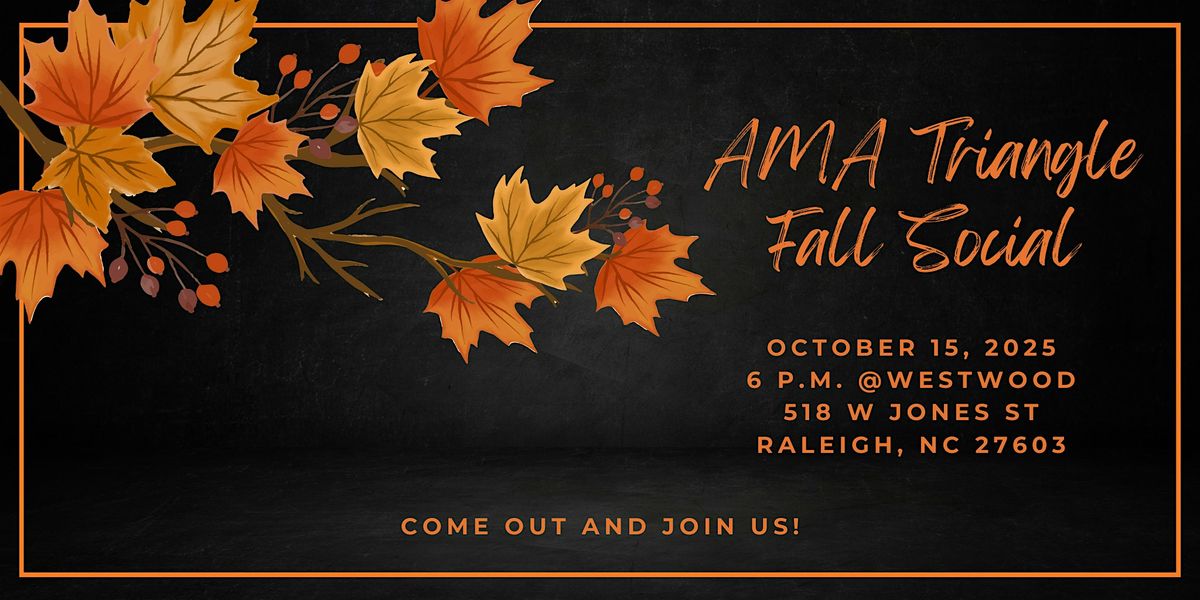 AMA Triangle Annual Fall Social