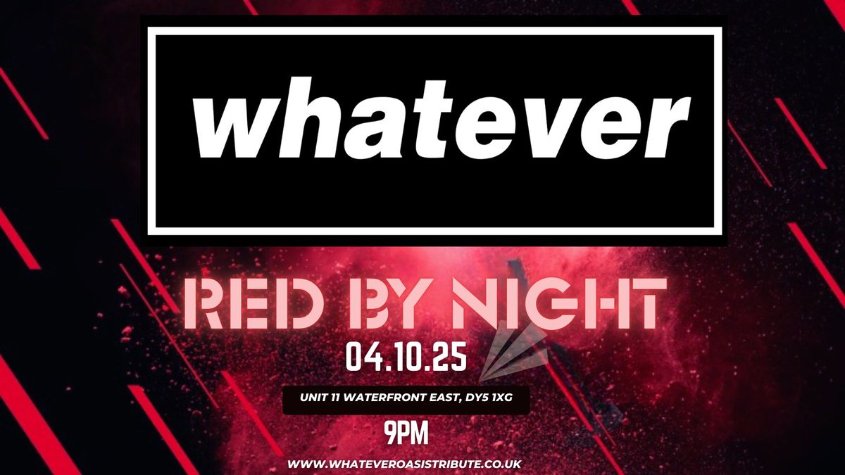 Whatever - Oasis Tribute play Red By Night